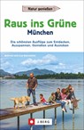 Raus ins Grüne München - Wilfried Und Lisa Bahnmüller - 9783862465866