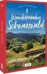 Wanderparadies Schwarzwald - Dieter Buck ; Annette Freudenthal ; Lars Freudenthal - 9783862468805