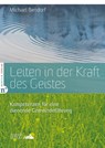 Leiten in der Kraft des Geistes - Michael Bendorf - 9783862562046
