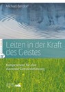 Leiten in der Kraft des Geistes - Michael Bendorf - 9783862567973