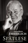 Gunther Emmerlich - Spätlese - Gunther Emmerlich - 9783862656240