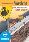 Hilfe, die Herdmanns kommen 3. Vorsicht, die Herdmanns schon wieder - Barbara Robinson - 9783862747269