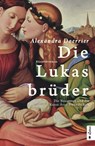Die Lukasbrüder. Die Nazarener und die Kunst ihrer Freundschaft - Alexandra Doerrier - 9783862824052