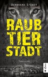 Raubtierstadt - Bernhard Stäber - 9783862826506