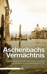 Aschenbachs Vermächtnis - Joachim Bartholomae - 9783863002923