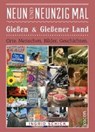 Neunundneunzig Mal Gießen & Gießener Land - SCHICK,  Ingrid - 9783863143183