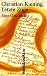 Letzte Züge - Christian Kiening - 9783863371425