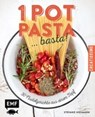 One Pot Pasta ... basta! - HIEKMANN,  Stefanie - 9783863554538