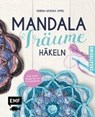 Mandala-Träume häkeln - WOEHLK APPEL,  Verena - 9783863556679