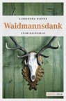 Waidmannsdank - Alexandra Bleyer - 9783863589691