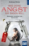 Was deine Angst dir sagen will - Andreas Winter - 9783863743253