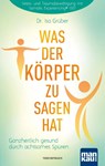 Was der Körper zu sagen hat - Isa Grüber - 9783863743925