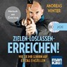Zielen - loslassen - erreichen! -  - 9783863745219