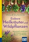 Essbare Heilkräuter und Wildpflanzen. Kompakt-Ratgeber - Philip Kunisch - 9783863747909