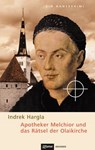Apotheker Melchior und das Rätsel der Olaikirche - Indrek Hargla - 9783863935207