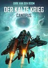 Canopus - Der Kalte Krieg 1 - Dirk Van Den Boom - 9783864025617