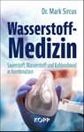 Wasserstoff-Medizin - Mark Sircus - 9783864459771