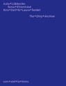 The Dirty Archive - Sima Ehrentraut ; Julia Lübbecke ; Kira Dell ; Laura Seidel - 9783864853470