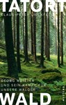 Tatort Wald - Claus-Peter Lieckfeld - 9783864890130