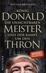 König Donald, die unsichtbaren Meister und der Kampf um den Thron - Mathias Bröckers - 9783864896873