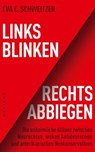 Links blinken, rechts abbiegen - Eva C. Schweitzer - 9783864898198
