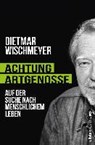 Achtung, Artgenosse! - WISCHMEYER,  Dietmar - 9783864930379