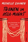 Tränen im Asia-Markt - Michelle Zauner - 9783864931864