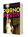 Pornopositiv - Paulita Pappel - 9783864932366
