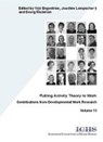 Putting Activity Theory to Work - ENGESTRÖM,  Yrjö ; Lompscher, Joachim ; Rückriem, Georg - 9783865410702