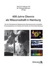 400 Jahre Chemie als Wissenschaft in Hamburg -  - 9783865417275