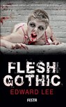 Flesh Gothic - Edward Lee - 9783865521637