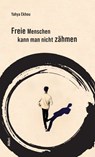 Freie Menschen kann man nicht zähmen - Yahya Ekhou - 9783865697240
