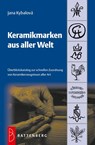 Keramikmarken aus aller Welt - Jana Kybalová - 9783866460867