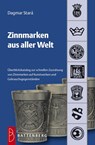Zinnmarken aus aller Welt - Dagmar Stará - 9783866460911