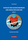 Katalog der Auszeichnungen und Abzeichen der DDR, Band 2 - Frank Bartel - 9783866461260
