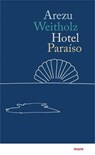 Hotel Paraíso - Arezu Weitholz - 9783866488397