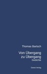 Von Übergang zu Übergang - Thomas Bartsch - 9783866858145