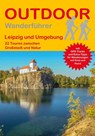 Leipzig und Umgebung 22 Touren zwischen Großstadt und Natur - Thomas Nitschke - 9783866867949