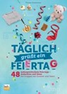 Kretzschmar, T: Täglich grüßt ein Feiertag - KRETZSCHMAR,  Thomas - 9783866872028