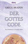 Der Gottes-Code - Gregg Braden - 9783867281423