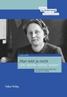 Man lebt ja nicht um seiner selbst willen - Ludger Fittkau - 9783867324359