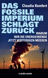 Das fossile Imperium schlägt zurück - Claudia Kemfert - 9783867745666