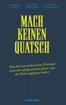 Mach keinen Quatsch - Janosch Kühn ; Oliver Löffler ; Daniel Stammler - 9783867747455