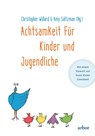 Achtsamkeit für Kinder und Jugendliche - Christopher Willard ; Amy Saltzman - 9783867811699