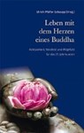 Leben mit dem Herzen eines Buddha - PFEIFER-SCHAUPP,  Ulrich - 9783867811705