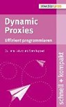 Dynamic Proxies - KABUTZ,  Heinz ; Ruppert, Sven - 9783868021530