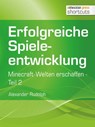 Erfolgreiche Spieleentwicklung - Alexander Rudolph - 9783868027440
