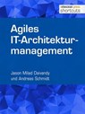 Agiles IT-Architekturmanagement - Jason Milad Daivandy ; Andreas Schmidt - 9783868027549