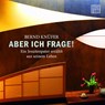 Aber ich frage! -  - 9783868475944