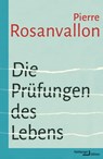 Die Prüfungen des Lebens - Pierre Rosanvallon - 9783868544718